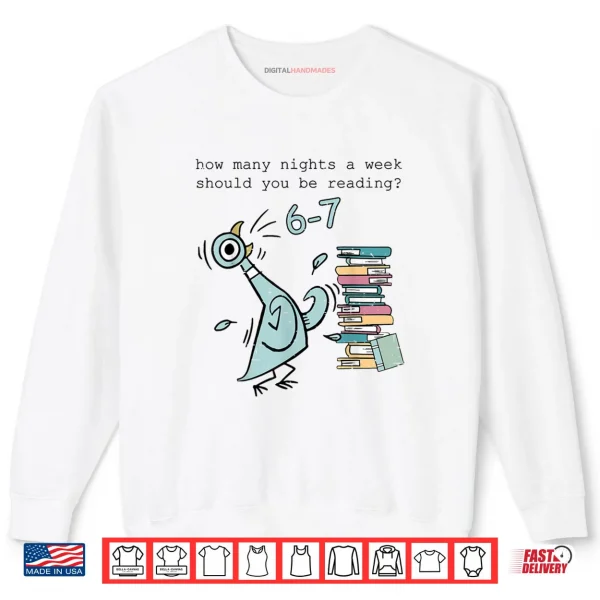 White Sweatshirt Teacher 67 How Many Nights A Week Should You Be Reading 6 7 Shirt