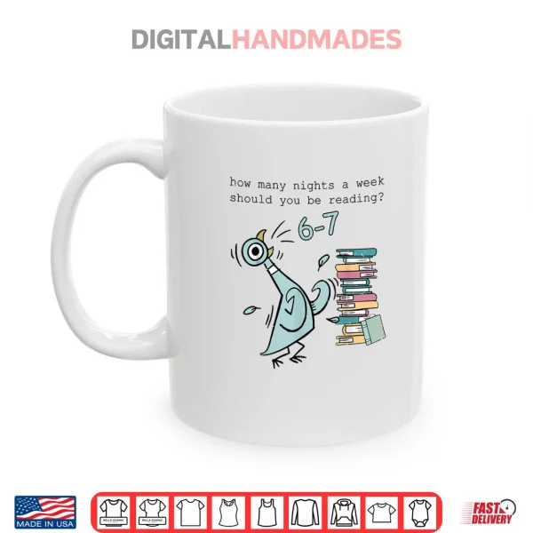 Mug Teacher 67 How Many Nights A Week Should You Be Reading 6 7 Shirt