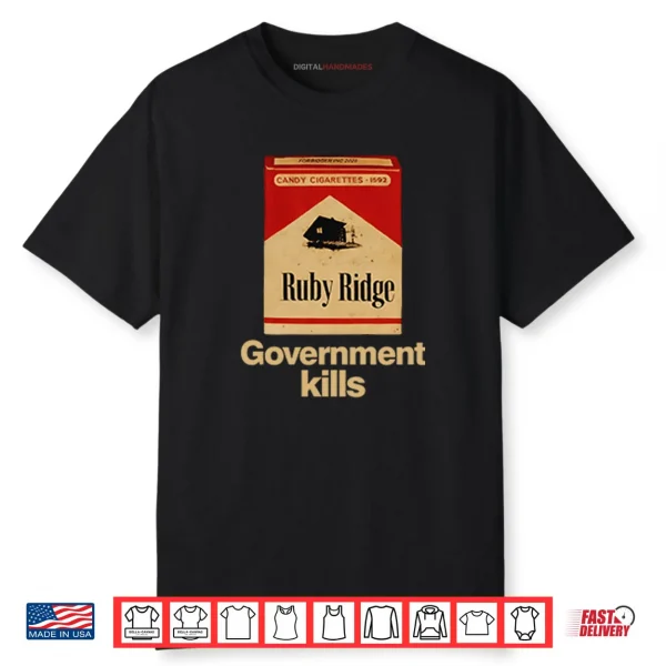 Candy Cigarettes Ruby Ridge Government Kills Shirt