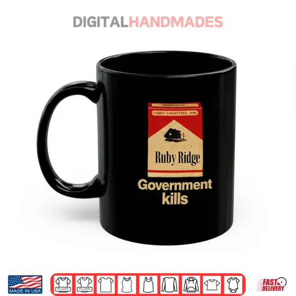 Candy Cigarettes Ruby Ridge Government Kills Shirt 3 Mug Candy Cigarettes Ruby Ridge Government Kills Shirt
