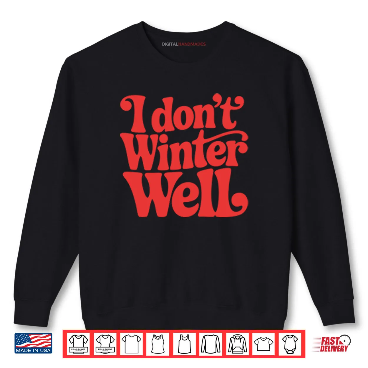 I Don’t Winter Well Shirt I Don’t Winter Well Shirt