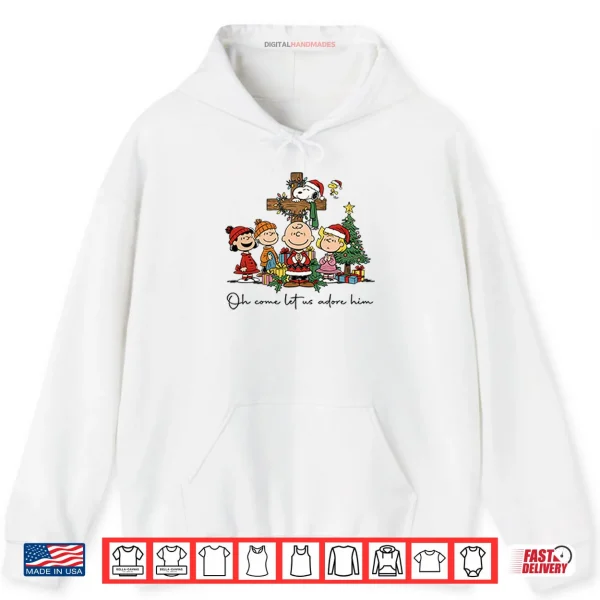 The Peanuts Christmas Christian Oh Come Let Us Adore Him Shirt 2 Hoodie The Peanuts Christmas Christian Oh Come Let Us Adore Him Shirt