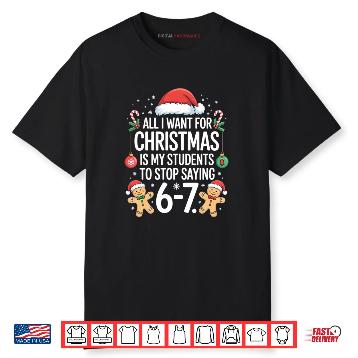 All I Want for Christmas is My Students to Stop Saying 67 Shirt All I Want for Christmas is My Students to Stop Saying 67 Shirt