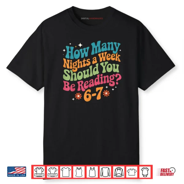 How Many Night A Week 67 Teacher Shirt