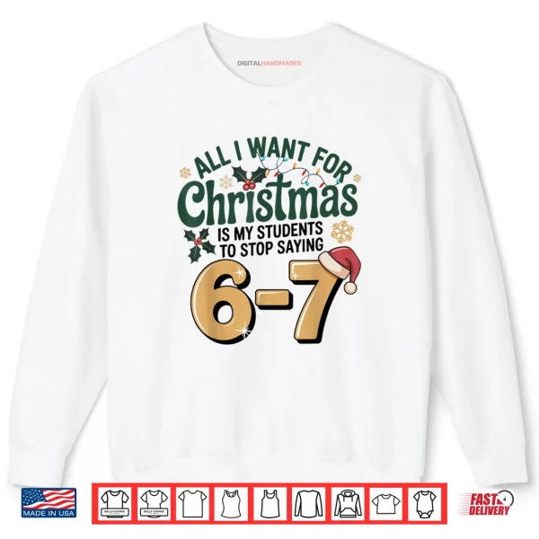 Sweatshirt Students Saying 67 Six Seven Funny Teacher Christmas Shirt