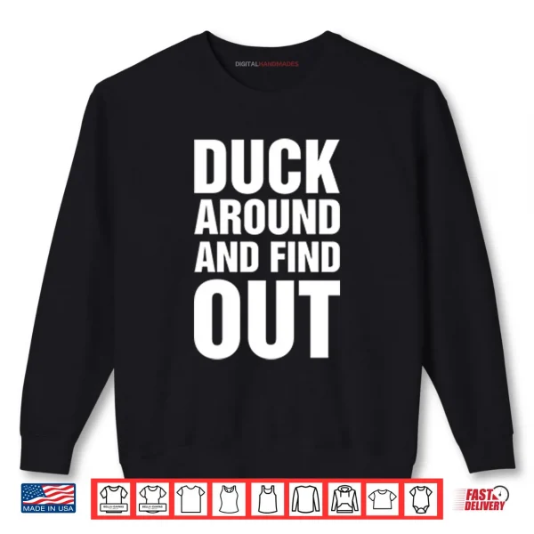 Anaheim Ducks Duck Around And Find Out Shirt 1 Sweatshirt Anaheim Ducks Duck Around And Find Out Shirt