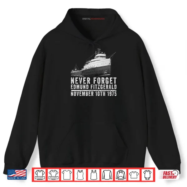 Never Forget Edmund Fitzgerald November 10th 1975 Shirt 2 Hoodie Never Forget Edmund Fitzgerald November 10th 1975 Shirt