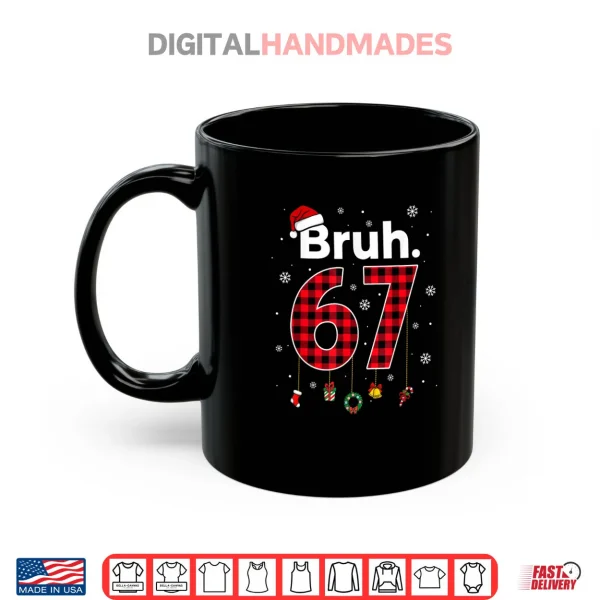 Bruh 67 Meme Chrismtas Xmas Pajama Shirt 3 Mug Bruh 67 Meme Chrismtas Xmas Pajama Shirt