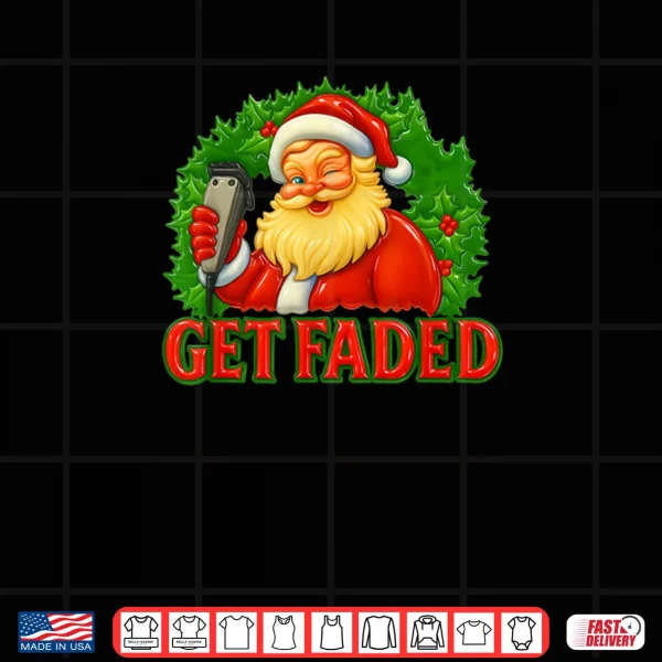 Christmas Barber Get Faded Shirt 4 Design Christmas Barber Get Faded Shirt