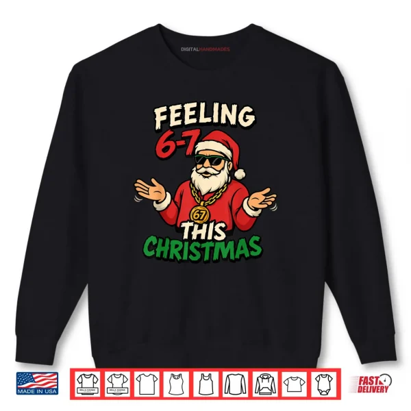 Sweatshirt Funny Christmas 6 7 67 Six Seven Christmas Shirt