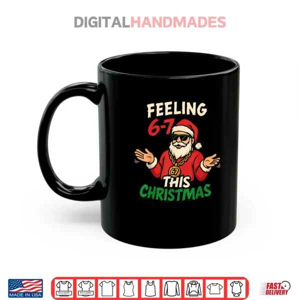 Mug Funny Christmas 6 7 67 Six Seven Christmas Shirt