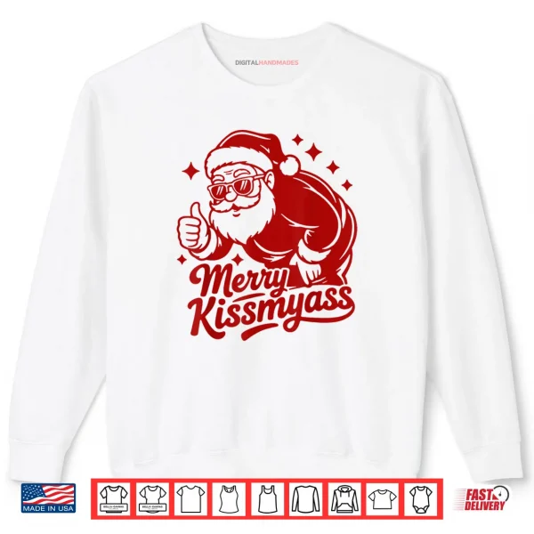 Merry KissMyAss X Xmas Santa Sunglasses Christmas Shirt 1 Sweatshirt Merry KissMyAss X Xmas Santa Sunglasses Christmas Shirt