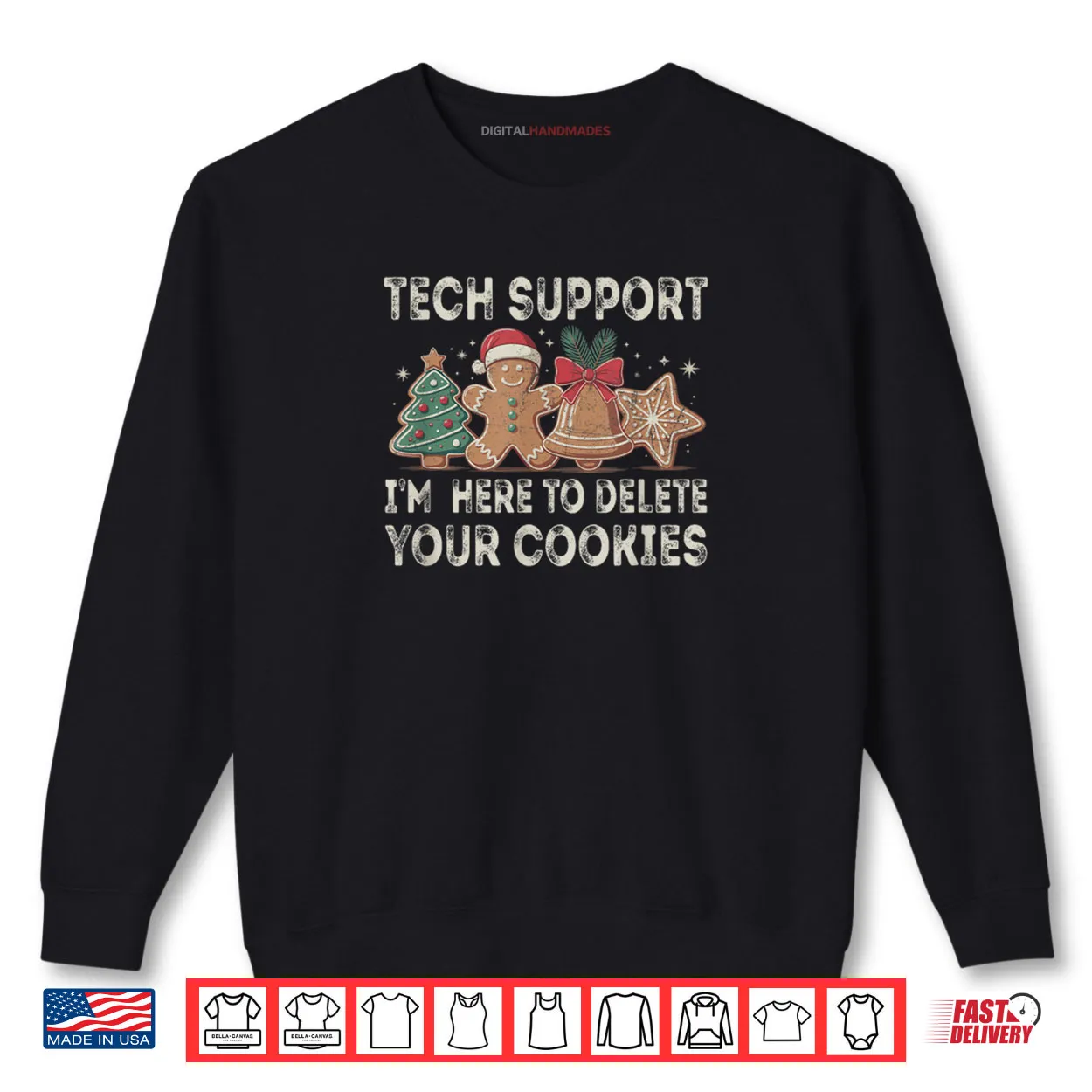 Tech Support I’m Here to Delete Your Cookies Xmas Shirt Tech Support I’m Here to Delete Your Cookies Xmas Shirt