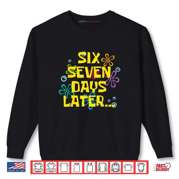 Sweatshirt 67 Days Later 67th Day of School 67 Meme Teacher Student Shirt