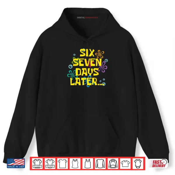 Hoodie 67 Days Later 67th Day of School 67 Meme Teacher Student Shirt