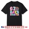 67th Days Smarter Smile Face 67 Days School Teacher Shirt