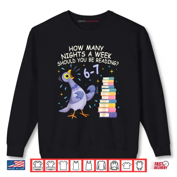 How Many Nights a Week Should You be Reading 6–7 Shirt 1 Sweatshirt How Many Nights a Week Should You be Reading 6%E2%80%937 Shirt