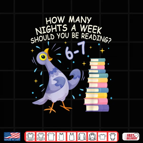 How Many Nights a Week Should You be Reading 6–7 Shirt 4 Design How Many Nights a Week Should You be Reading 6%E2%80%937 Shirt