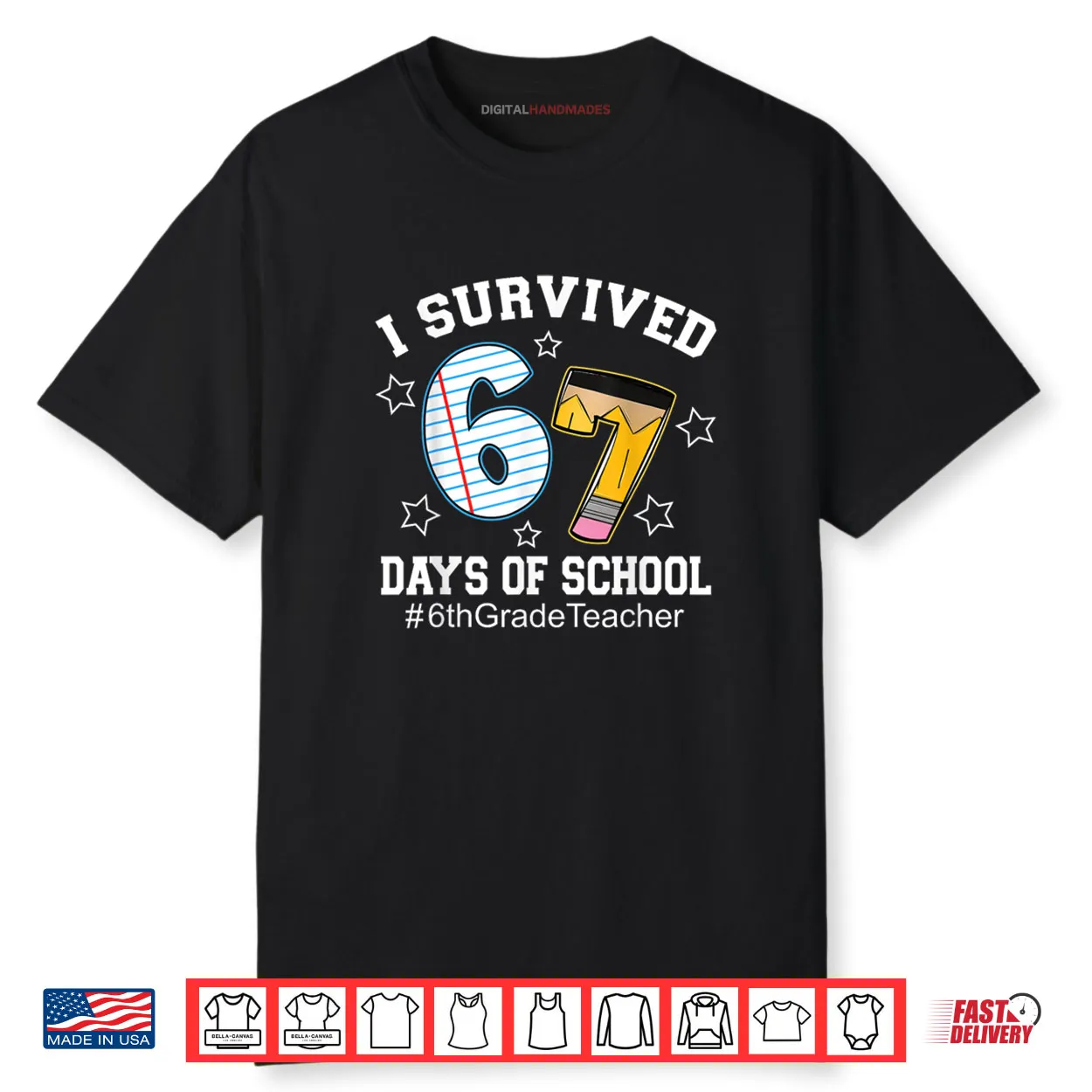 I Survived 67 Days of School 6th Grade Teacher Shirt I Survived 67 Days of School 6th Grade Teacher Shirt