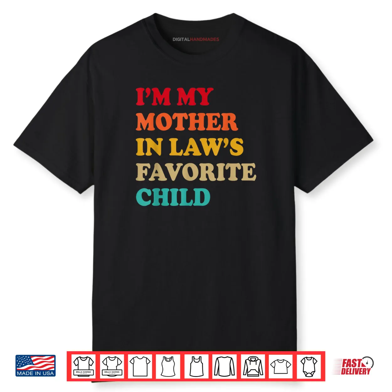 I’m My Mother in Laws Favorite Child Mothers Day Parent Shirt I’m My Mother in Laws Favorite Child Mothers Day Parent Shirt