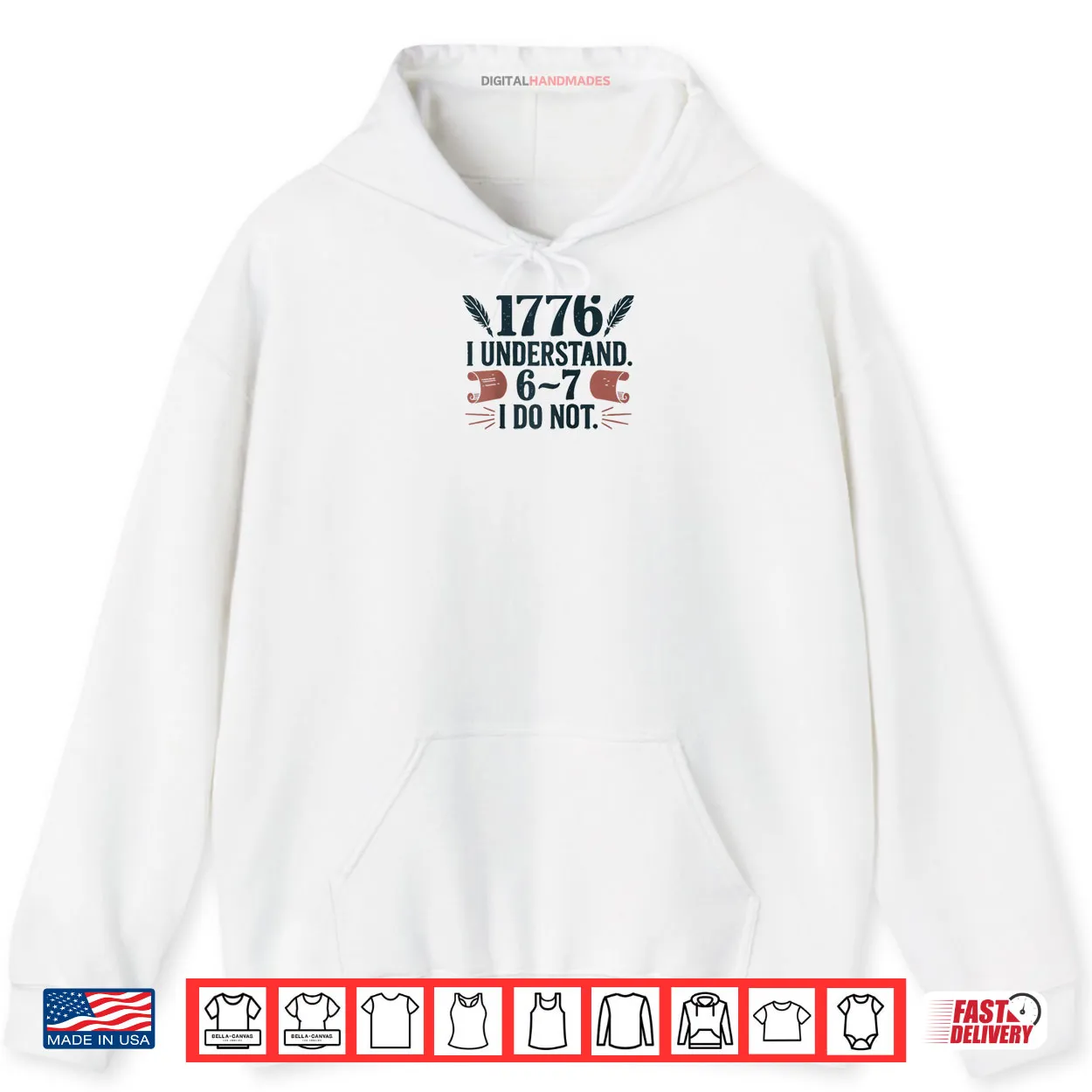 1776 I Understand 6 7 I Do Not Shirt 1776 I Understand 6 7 I Do Not Shirt