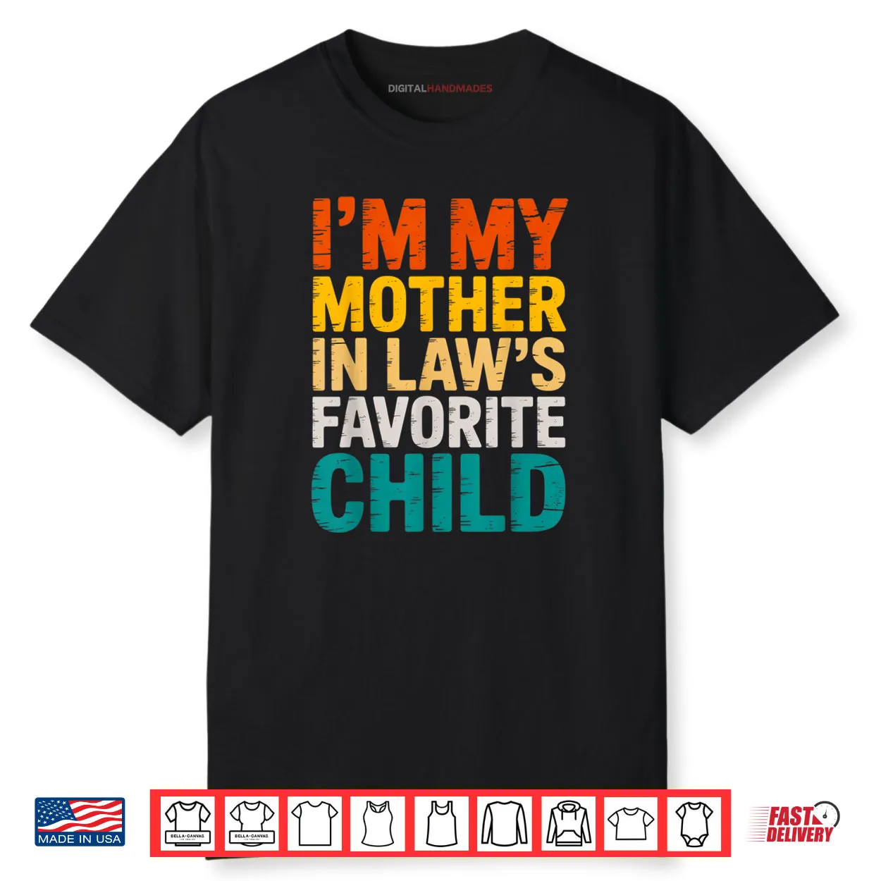 I’m My Mother in Law’s Favorite Child Funny Parent Shirt I’m My Mother in Law’s Favorite Child Funny Parent Shirt