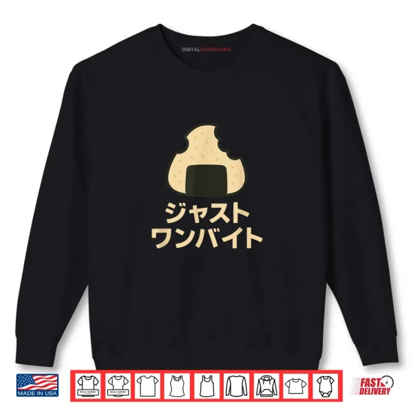 Just One Bite Japanese Musubi Shirt 1 Sweatshirt Just One Bite Japanese Musubi Shirt