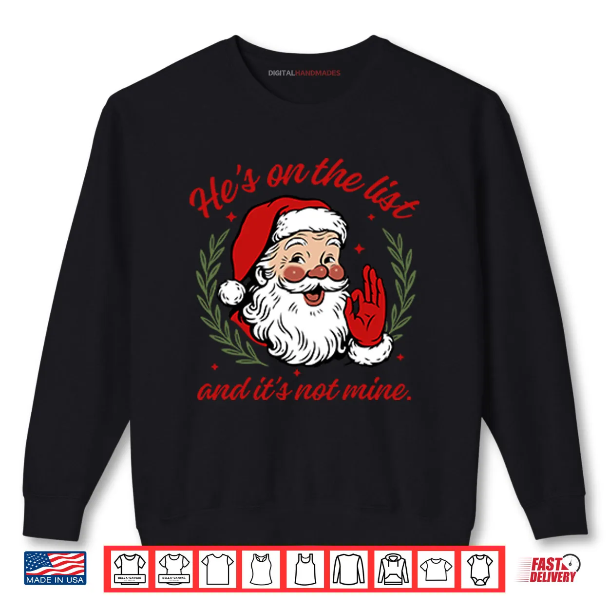 He’s On The List And It’s Not Mine Santa Christmas Shirt He’s On The List And It’s Not Mine Santa Christmas Shirt
