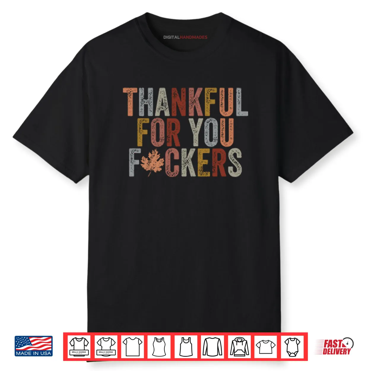 Thankful For You Fuckers Shirt Thankful For You Fuckers Shirt