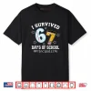I Survived 67 Days of School Funny Six Seven Principal Life Shirt